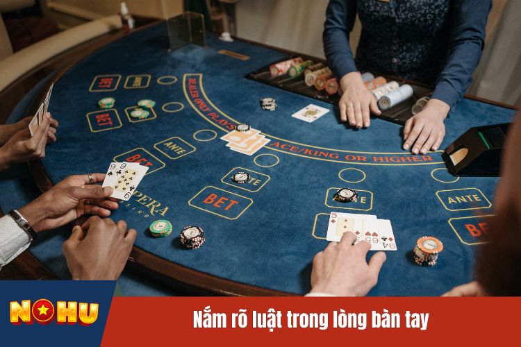 Nắm rõ luật trong lòng bàn tay