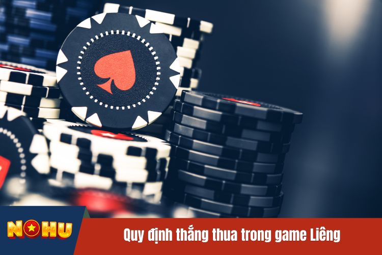 Quy định thắng thua trong game Liêng