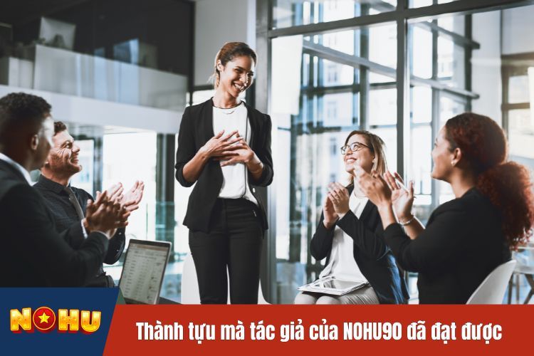 Thành tựu mà tác giả của NOHU90 đã đạt được